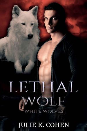 [White Wolves 02] • Lethal Wolf · Paranormal Shifter Romance (White Wolves Book 2)